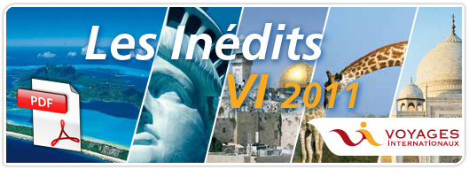 Consultez votre E Brochure VI voyages inédits 2011